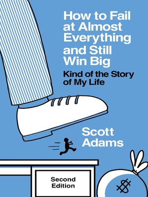 How to Fail at Almost Everything and Still Win Big - ebook